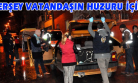 Huzur Operasyonları Uşak'a Huzur Veriyor!