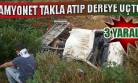 Sürücüsünün Direksiyon Hakimiyetini Kaybettiği Minibüs Dereye Uçtu!