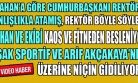 Rektör, Ticaret Odası, OSB ve Karma OSB Başkanları Derken, Sıra Sportif Kulübü Başkanına mı Geldi Sayın Cahan?