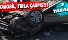 Tıra Çarpan Otomobildeki Suriye Uyruklu Üç Kişi Yaralandı!