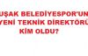 Uşak Belediyespor'da Bir Flaş Haber Daha! Yeni Teknik Direktör Kim?