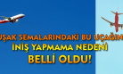 Uşak semalarındaki bu uçağın neden iniş yapamadığı belli oldu!