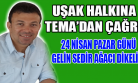  Uşak TEMA’dan “Uşak Çöl Olmasın, Gelin Ağaç Dikelim!” 