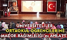 Uşak Üniversitesi öğrencileri, ortaokul öğrencilerine madde bağımlılığını anlattı!