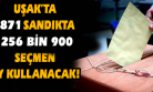 Uşaklı Seçmenler Sandığa Gidiyor! 