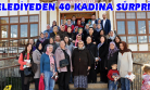 Uşak'ta 40 Kadın Unutulmaz Bir Gün Yaşadı!