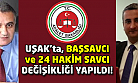 Uşak'ta hakim-savcı atamaları yapıldı! Uşak Başsavcısı ile 24 hakim-savcının yeri değişti!