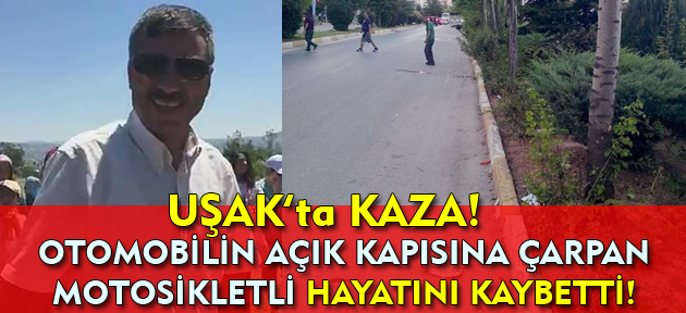 Uşak'ta motosiklet kazası! 1 kişi öldü!