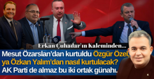 Özkan Yalım’da Özarslan’da, Mansur Yavaş ve Özgür Özel'in hiç yüzleşmek istemedikleri ortak günahları.