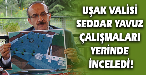 Vali Yavuz: Proje Köyler Çalışmasıyla Uşak, Köyleriyle de Farklı Bir İl Olacak!